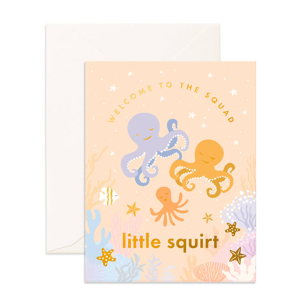 WELCOME LITTLE SQUIRT